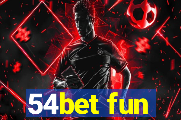 54bet fun